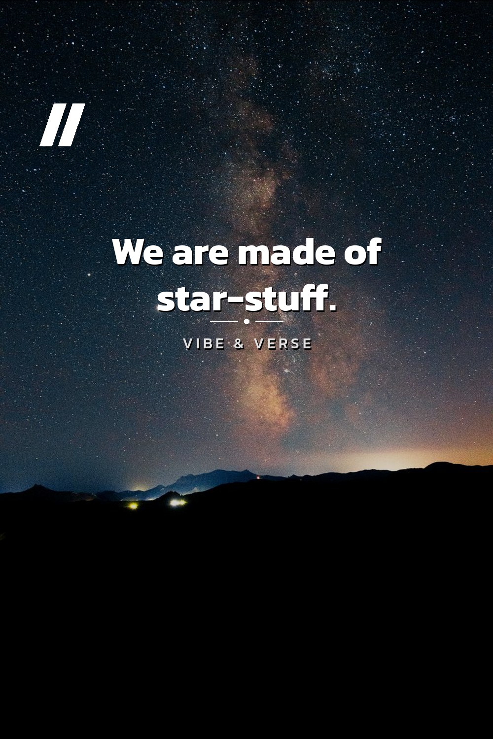We are made of star-stuff.